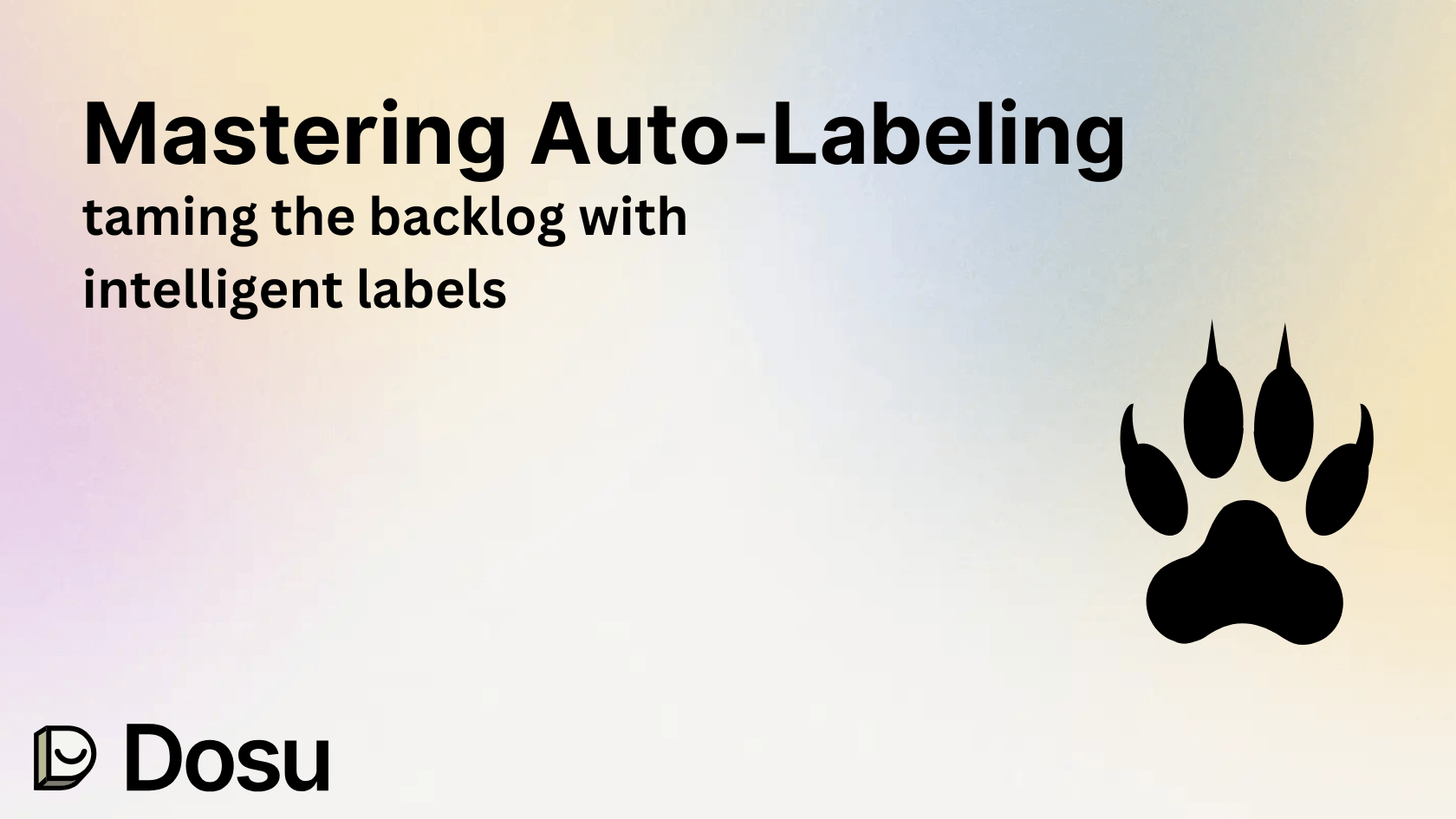 Mastering Auto-Labeling: Taming the Backlog With Intelligent Labels